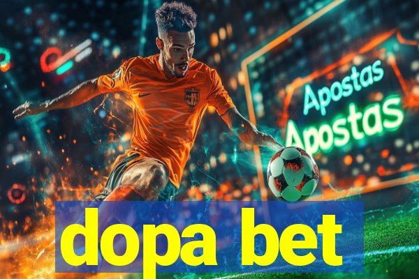 dopa bet